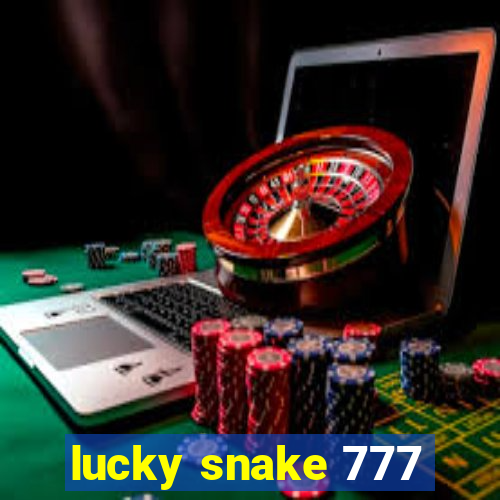 lucky snake 777